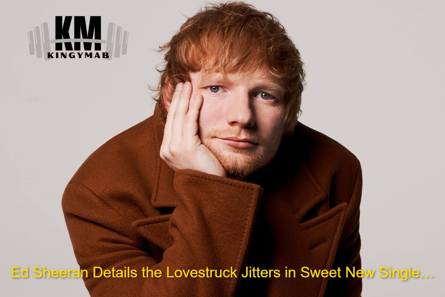 Ed Sheeran Details the Lovestruck Jitters in Sweet New Single… w (